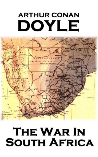 Cover for Sir Arthur Conan Doyle · Arthur Conan Doyle - The War In South Africa (Paperback Book) (2017)