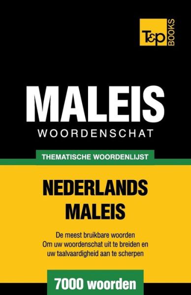 Cover for Andrey Taranov · Thematische woordenschat Nederlands-Maleis - 7000 woorden - Dutch Collection (Paperback Book) (2015)