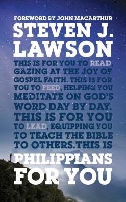 Philippians For You: Shine with joy as you live by faith - God's Word For You - Steven J Lawson - Books - The Good Book Company - 9781784981143 - March 1, 2017