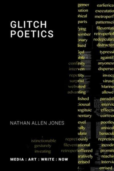 Cover for Nathan Jones · Glitch Poetics - Media: Art: Write: Now (Paperback Book) (2022)