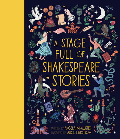 Cover for Angela McAllister · A Stage Full of Shakespeare Stories: 12 Tales from the world's most famous playwright - World Full of... (Gebundenes Buch) [Illustrated edition] (2018)