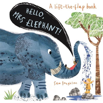 Hello, Mrs Elephant! - Hello Mr... - Sam Boughton - Books - Templar Publishing - 9781787414143 - February 21, 2019