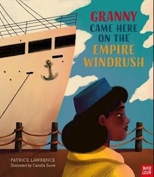 Cover for Patrice Lawrence · Granny Came Here on the Empire Windrush (Gebundenes Buch) (2022)