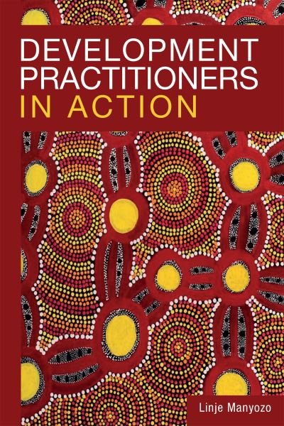 Cover for Linje Manyozo · Development Practitioners in Action (Gebundenes Buch) (2023)