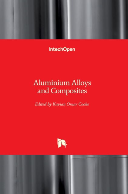 Cover for Kavian Omar Cooke · Aluminium Alloys and Composites (Hardcover Book) (2020)