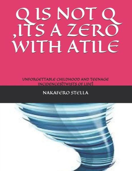 Cover for Nakafero Stella · Q Is Not Q, Its a Zero with Atile (Paperback Book) (2019)