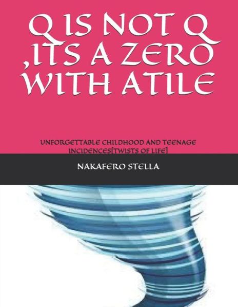 Cover for Nakafero Stella · Q Is Not Q, Its a Zero with Atile (Paperback Bog) (2019)