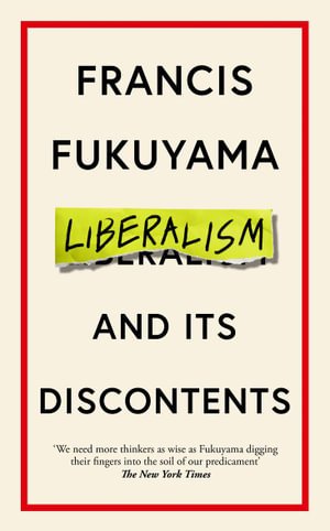 Cover for Francis Fukuyama · Liberalism and Its Discontents (Taschenbuch) [Main edition] (2023)