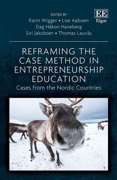 Cover for Reframing the Case Method in Entrepreneurship Education: Cases from the Nordic Countries (Hardcover Book) (2022)
