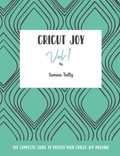 Cover for Sienna Tally · Cricut Joy (Paperback Book) (2021)