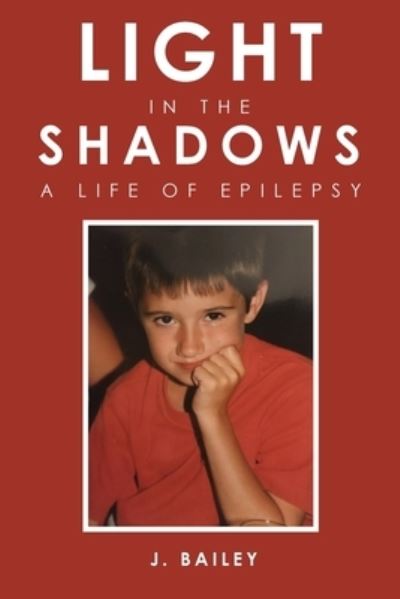 Cover for J Bailey · Light in the Shadows (Paperback Book) (2021)