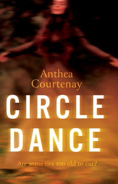 Cover for Anthea Courtenay · Circle Dance (Paperback Book) (2022)