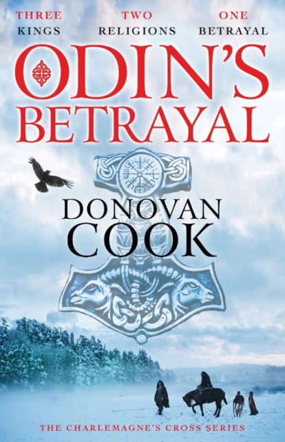 Cover for Donovan Cook · Odin's Betrayal: An action-packed historical adventure series from Donovan Cook - The Charlemagne's Cross Series (Pocketbok) (2023)