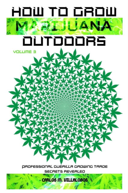 Cover for Carlos M Villalobos · How to Grow Marijuana Outdoors (Taschenbuch) (2019)