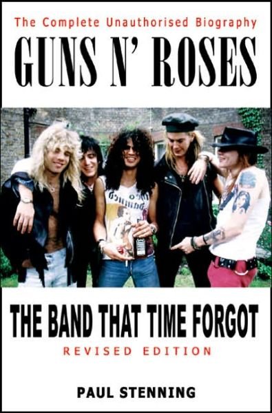 Band That Time Forgot (Revised) - Guns N Roses - Books - Chrome Dreams - 9781842403143 - February 28, 2007