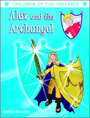 Cover for Rachel Williams · Alex and the Archangel (Paperback Book) (2005)
