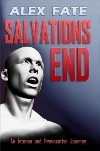 Salvations End - Alex Fate - Books - Lulu Enterprises, UK Ltd - 9781847536143 - August 3, 2007