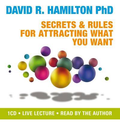 Cover for David R. Hamilton · Secrets and rules for attracting what you want (Audiobook (CD)) [Unabridged edition] (2008)