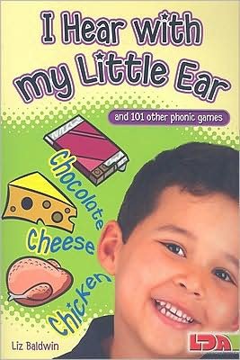 Cover for Liz Baldwin · I Hear with My Little Ear: And 101 Other Phonic Games (Pocketbok) (2007)