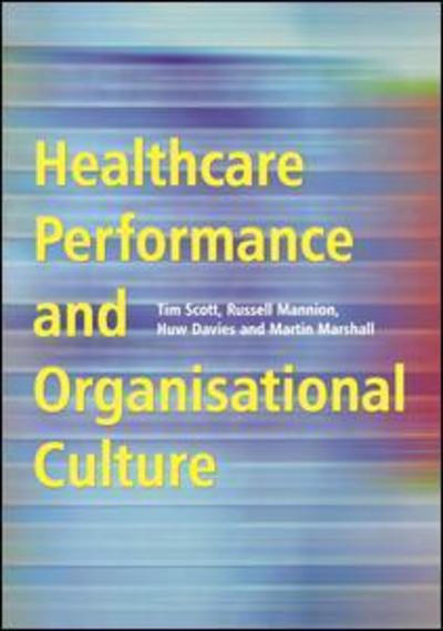 Cover for Tim Scott · Healthcare Performance and Organisational Culture (Paperback Book) (2003)