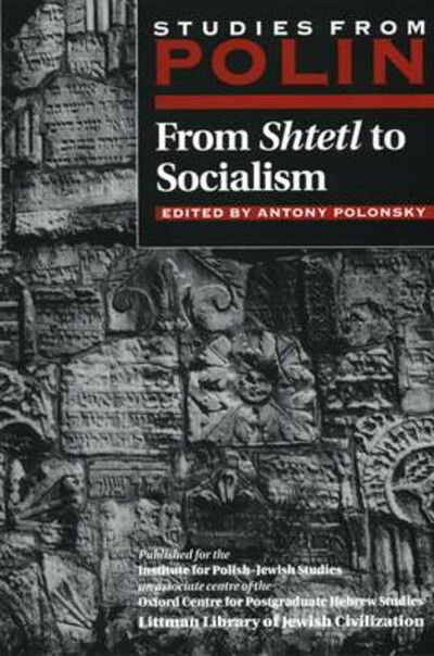 Cover for Antony Polonsky · From Shtetl to Socialism: Studies from Polin - Polin: Studies in Polish Jewry (Paperback Book) (1993)