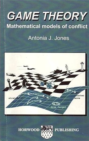 Cover for A. J. Jones · Game Theory: Mathematical Models of Conflict (Paperback Book) [New edition] (2000)