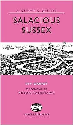 Cover for Viv Croot · Salacious Sussex - Sussex Guide (Inbunden Bok) (2009)