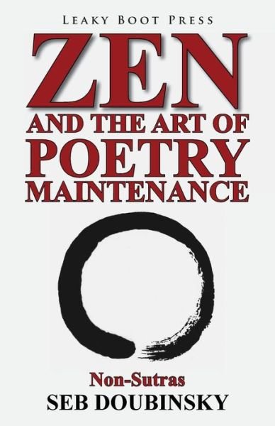 Cover for Seb Doubinsky · Zen and the Art of Poetry Maintenance: Non-sutras (Pocketbok) (2014)