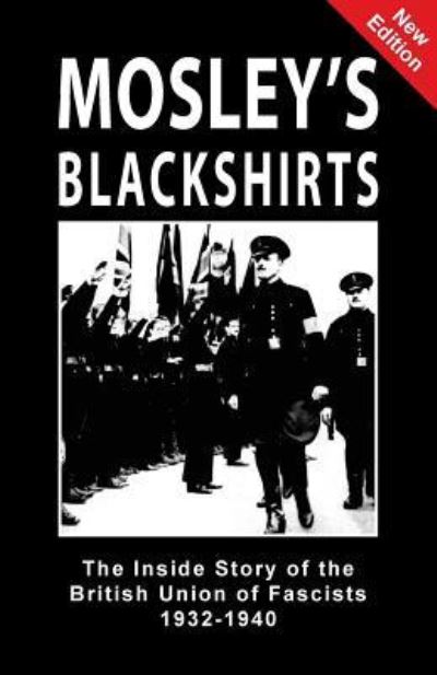 Mosley's Blackshirts - Jeffrey Hamm - Książki - Sanctuary Press Ltd - 9781913176143 - 25 marca 2019