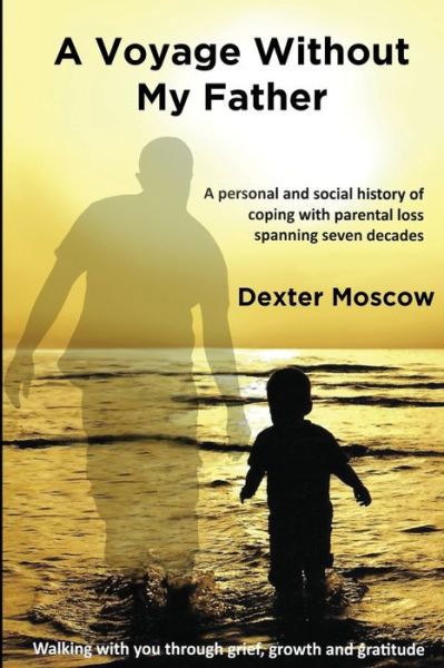 Cover for Dexter Moscow · A Voyage Without My Father (Paperback Bog) (2021)