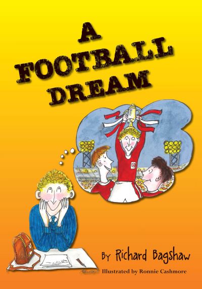 Cover for Richard Bagshaw · A Football Dream (Paperback Book) (2021)