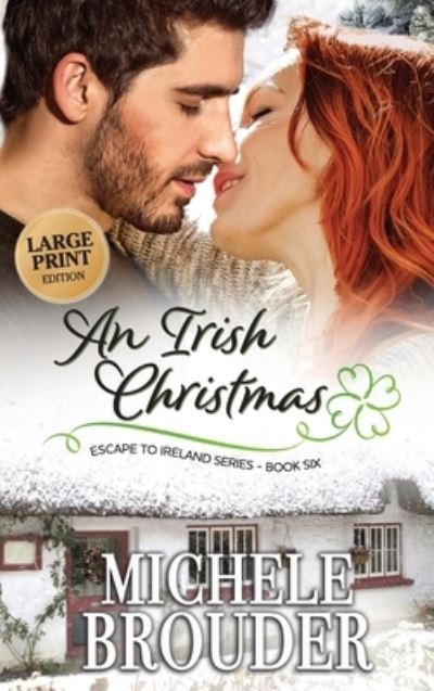 Cover for Michele Brouder · An Irish Christmas (Large Print) (Hardcover Book) (2021)