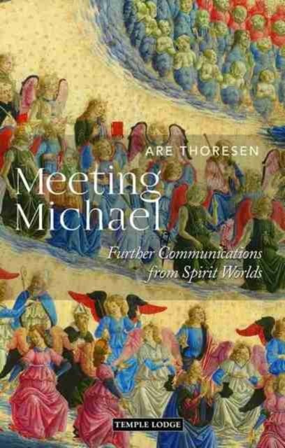 Cover for Are Thoresen · Meeting Michael: Further Communications from Spirit Worlds (Pocketbok) (2024)