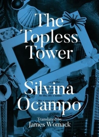 Cover for Silvina Ocampo · Topless Tower (Book) (2023)