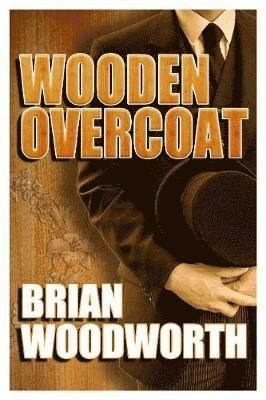 Cover for Brian Woodworth · Wooden Overcoat (Paperback Book) (2019)