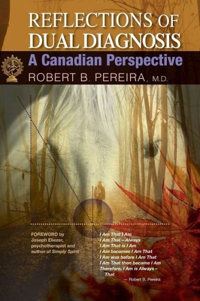 Cover for M D Robert B Pereira · Reflections of Dual Diagnosis: a Canadian Perspective (Hardcover bog) (2015)