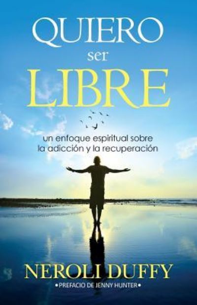 Cover for Dr Neroli Duffy · Quiero ser libre (Paperback Book) (2017)