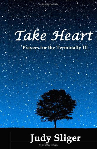 Cover for Judy Sliger · Take Heart: Prayers for the Terminally Ill (Paperback Book) (2014)