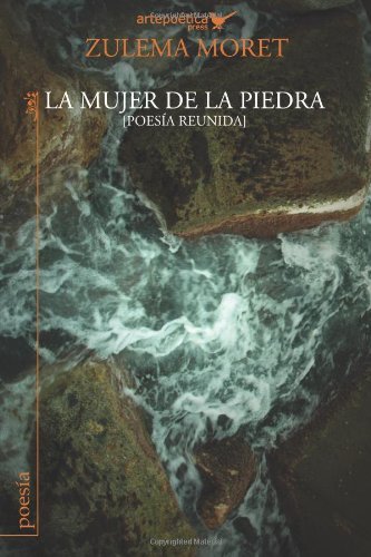 Cover for Zulema Moret · La Mujer De La Piedra: Poesia Reunida (Paperback Book) [Spanish edition] (2014)