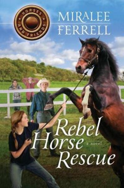 Cover for Miralee Ferrell · Rebel Horse Rescue (Paperback Book) (2016)