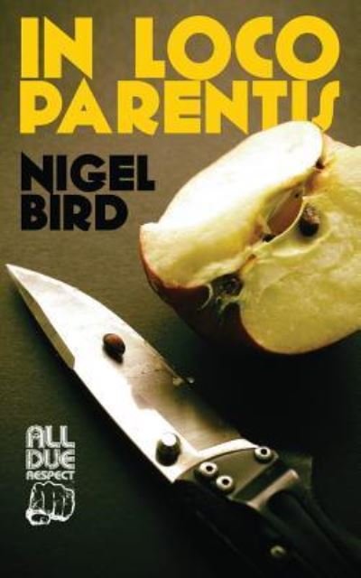 Cover for Nigel Bird · In Loco Parentis (Taschenbuch) (2018)