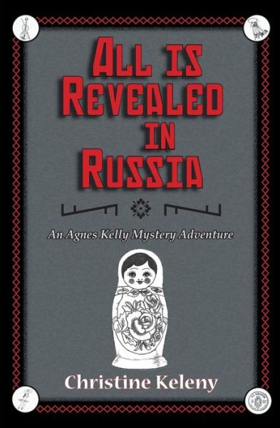 Cover for Christine Keleny · All is Revealed in Russia (Paperback Book) (2019)