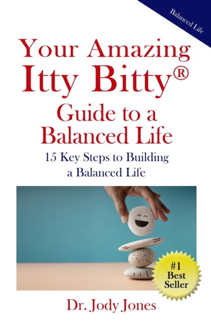 Your Amazing Itty Bitty (R) Guide to a Balanced Life - Jody Jones - Books - Suzy Prudden - 9781950326143 - July 22, 2021