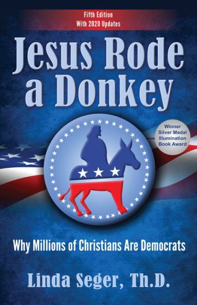 Cover for Linda Seger · Jesus Rode a Donkey: Why Millions of Christians Are Democrats (Paperback Book) [Updated, 5 edition] (2020)