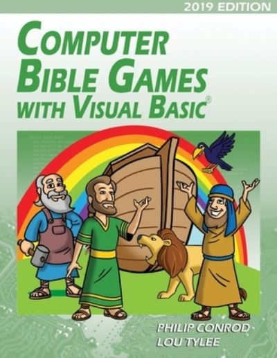 Cover for Biblebyte Books · Computer Bible Games with Visual Basic 2019 Edition: A Beginning Programming Tutorial For Christian Schools &amp; Homeschools (Paperback Book) [16th edition] (2019)