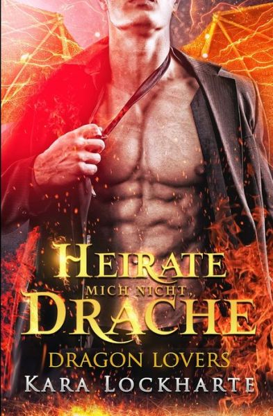 Cover for Kara Lockharte · Heirate Mich Nicht, Drache (Paperback Book) (2020)