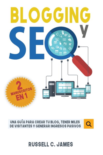 Blogging y SEO - Russell C James - Książki - Gerald Christian David Confienza Huamani - 9781951725143 - 12 listopada 2019