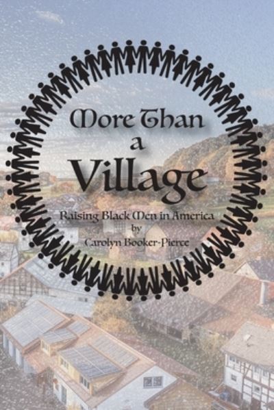 Cover for Carolyn Booker-Pierce · More Than A Village (Paperback Book) (2021)