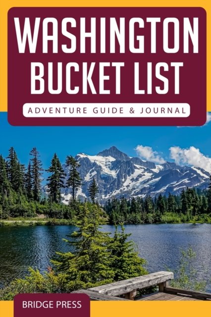 Cover for Bridge Press · Washington Bucket List Adventure Guide &amp; Journal (Pocketbok) (2021)