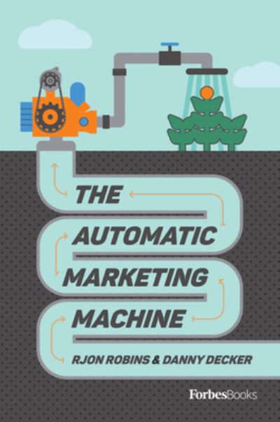 Cover for Inc. Advantage Media Group · The Automatic Marketing Machine (Hardcover Book) (2022)